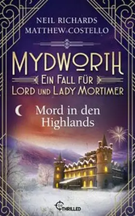 Costello / Richards | Mydworth - Mord in den Highlands | E-Book | sack.de