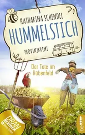 Schendel | Hummelstich - Der Tote im Rübenfeld | E-Book | www2.sack.de