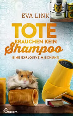 Link |  Tote brauchen kein Shampoo - Eine explosive Mischung | eBook | Sack Fachmedien