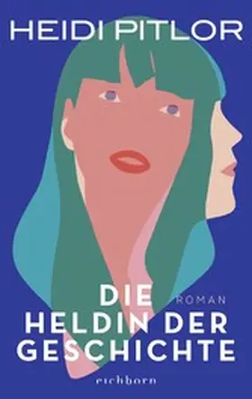 Pitlor |  Die Heldin der Geschichte | eBook | Sack Fachmedien