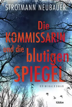 Strotmann / Neubauer |  Die Kommissarin und die blutigen Spiegel | eBook | Sack Fachmedien