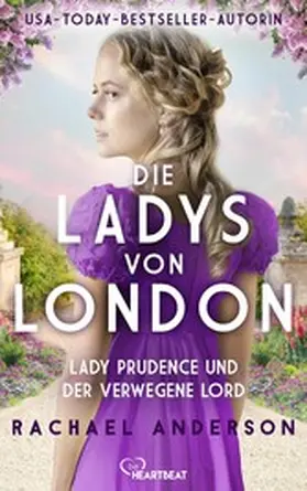 Anderson |  Die Ladys von London - Lady Prudence und der verwegene Lord | eBook | Sack Fachmedien