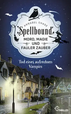 Chase |  Spellbound - Tod eines aufrechten Vampirs | eBook | Sack Fachmedien