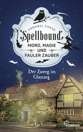 Chase |  Spellbound - Der Zwerg im Glassarg | eBook | Sack Fachmedien