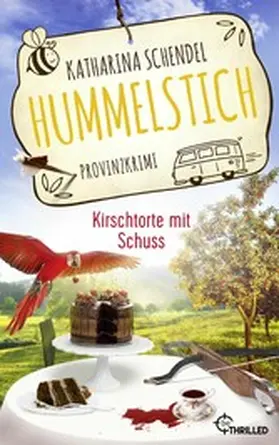 Schendel | Hummelstich - Kirschtorte mit Schuss | E-Book | www2.sack.de