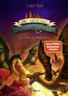 Skye | Die geheime Drachenschule - Der Kampf um Sieben Feuer | E-Book | sack.de