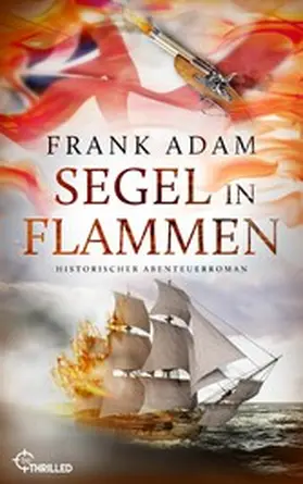 Adam |  Segel in Flammen | eBook | Sack Fachmedien