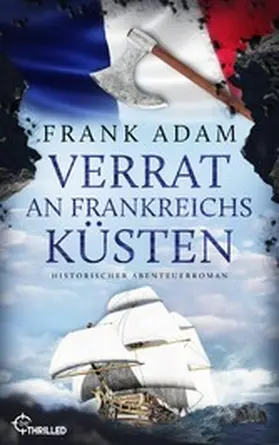 Adam |  Verrat an Frankreichs Küsten | eBook | Sack Fachmedien