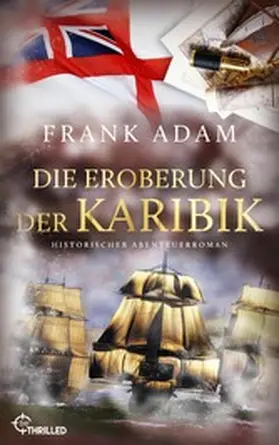 Adam |  Die Eroberung der Karibik | eBook | Sack Fachmedien