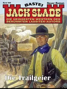 Slade |  Jack Slade 958 | eBook | Sack Fachmedien