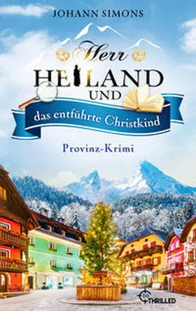 Simons |  Herr Heiland und das entführte Christkind | eBook | Sack Fachmedien