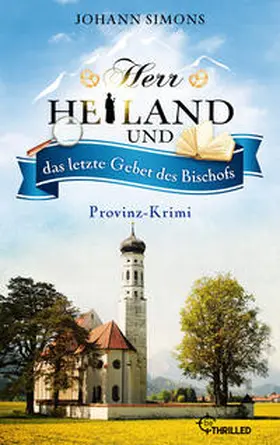 Simons |  Herr Heiland und das letzte Gebet des Bischofs | eBook | Sack Fachmedien