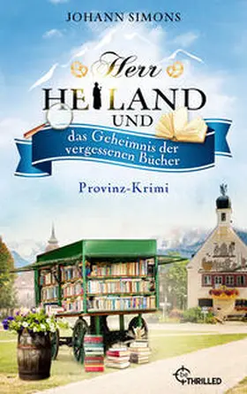 Simons |  Herr Heiland und das Geheimnis der vergessenen Bücher | eBook | Sack Fachmedien