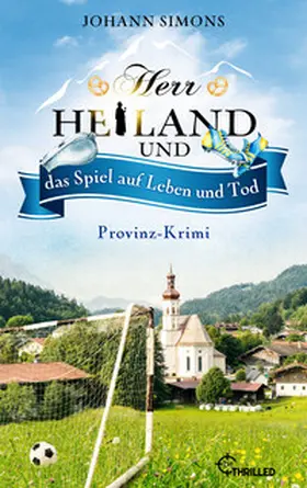 Simons |  Herr Heiland und das Spiel auf Leben und Tod | eBook | Sack Fachmedien