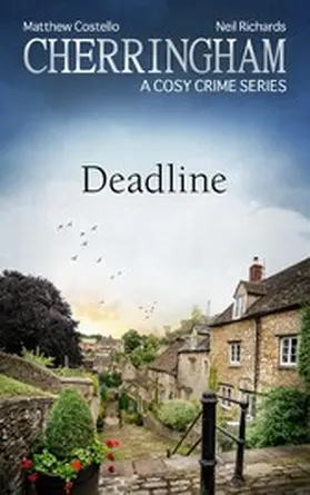 Costello / Richards | Cherringham - Deadline | E-Book | www2.sack.de