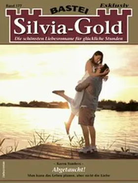 Sanders |  Silvia-Gold 177 | eBook | Sack Fachmedien