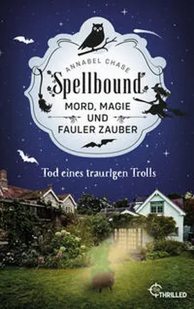 Chase |  Spellbound - Tod eines traurigen Trolls | eBook | Sack Fachmedien