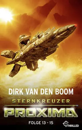 Boom |  Sternkreuzer Proxima - Sammelband 5 | eBook | Sack Fachmedien