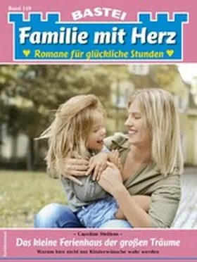 Steffens |  Familie mit Herz 149 | eBook | Sack Fachmedien