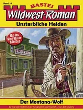 Murphy |  Wildwest-Roman - Unsterbliche Helden 15 | eBook | Sack Fachmedien