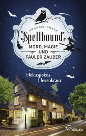 Chase |  Spellbound - Hokuspokus Hexenkraut | eBook | Sack Fachmedien