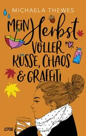 Thewes |  Mein Herbst voller Küsse, Chaos und Graffiti | eBook | Sack Fachmedien
