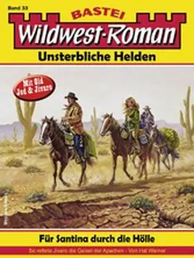 Warner |  Wildwest-Roman - Unsterbliche Helden 33 | eBook | Sack Fachmedien