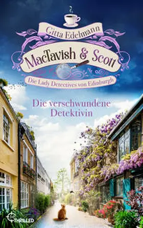 Edelmann |  MacTavish & Scott - Die verschwundene Detektivin | eBook | Sack Fachmedien