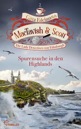 Edelmann |  MacTavish & Scott - Spurensuche in den Highlands | eBook | Sack Fachmedien