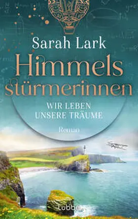 Lark |  Himmelsstürmerinnen - Wir leben unsere Träume | eBook | Sack Fachmedien