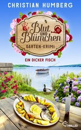 Humberg |  Blut und Blümchen - Ein dicker Fisch | eBook | Sack Fachmedien