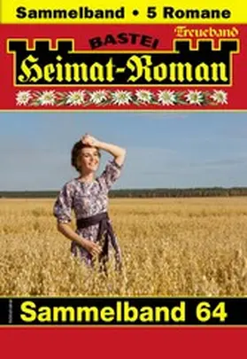 Seiler |  Heimat-Roman Treueband 64 | eBook | Sack Fachmedien