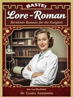 Hochried |  Lore-Roman 211 | eBook | Sack Fachmedien