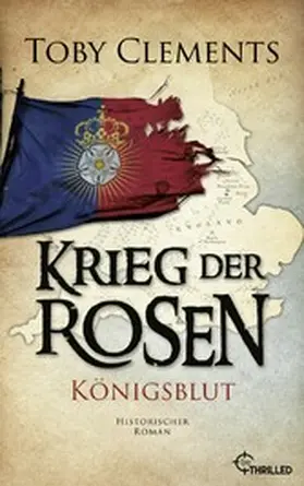 Clements |  Krieg der Rosen: Königsblut | eBook | Sack Fachmedien