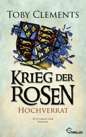 Clements |  Krieg der Rosen: Hochverrat | eBook | Sack Fachmedien