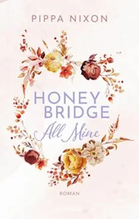 Nixon |  Honeybridge. All Mine | eBook | Sack Fachmedien