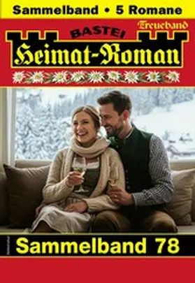 Merz / Martin / Kufsteiner |  Heimat-Roman Treueband 78 | eBook | Sack Fachmedien