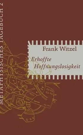Witzel |  Erhoffte Hoffnungslosigkeit | eBook | Sack Fachmedien