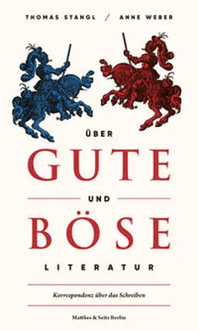 Stangl / Weber |  Über gute und böse Literatur | Buch |  Sack Fachmedien