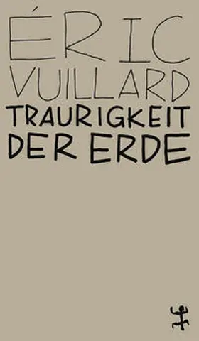 Vuillard |  Traurigkeit der Erde | Buch |  Sack Fachmedien