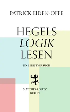 Eiden-Offe |  Hegels >Logik< lesen | Buch |  Sack Fachmedien
