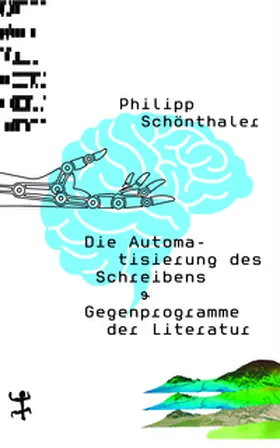 Schönthaler |  Die Automatisierung des Schreibens | Buch |  Sack Fachmedien