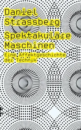Strassberg |  Spektakuläre Maschinen | Buch |  Sack Fachmedien