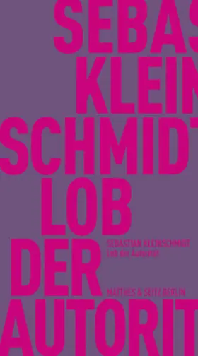 Kleinschmidt |  Lob der Autorität | Buch |  Sack Fachmedien