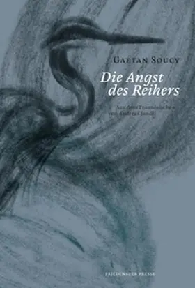 Soucy |  Die Angst des Reihers | Buch |  Sack Fachmedien