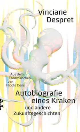 Despret |  Autobiografie eines Kraken | eBook | Sack Fachmedien