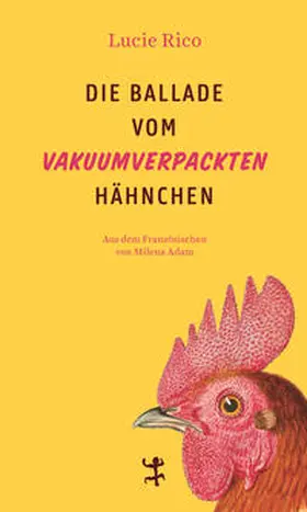 Rico |  Die Ballade vom vakuumverpackten Hähnchen | eBook | Sack Fachmedien