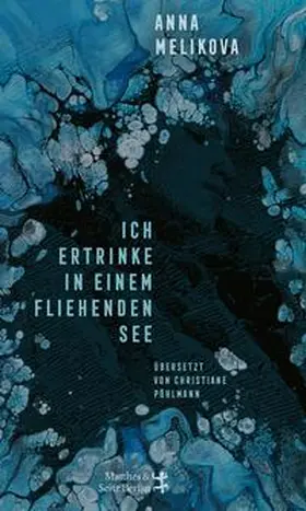 Melikova |  Ich ertrinke in einem fliehenden See | eBook | Sack Fachmedien