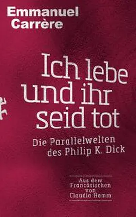 Carrère |  Ich lebe und ihr seid tot | eBook | Sack Fachmedien
