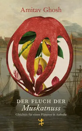 Ghosh |  Der Fluch der Muskatnuss | Buch |  Sack Fachmedien